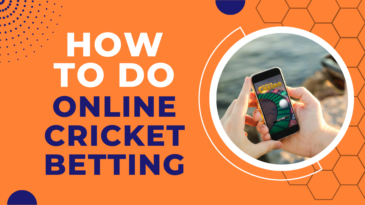 How To Do Online Cricket Betting