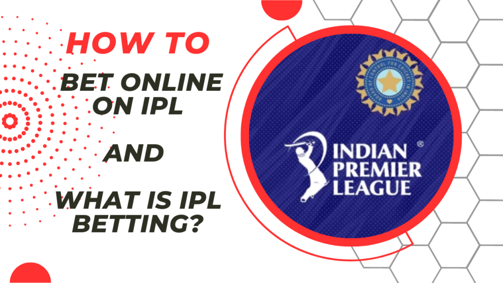 How To Bet Online On IPL What Is IPL Betting