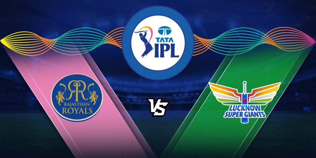 Rajasthan Royals vs Lucknow Super Giants, 36th Match prediction