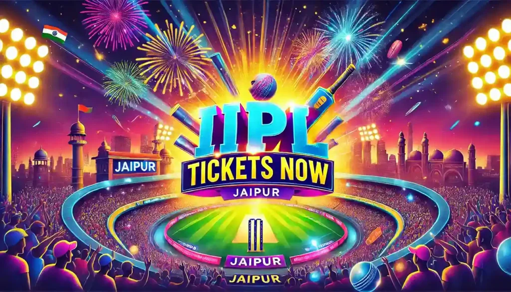 Book Your IPL Jaipur Tickets Now