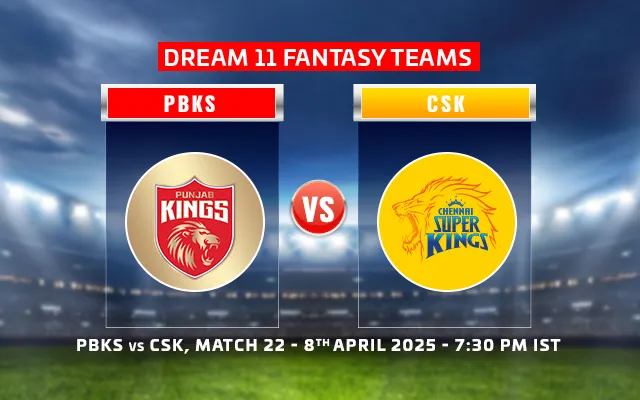 PBKS vs CSK Dream 11 prediction