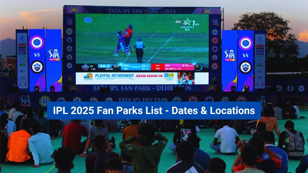ipl fan parks 2025 - Date and location